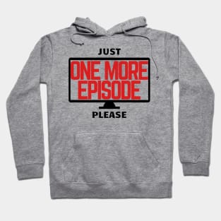 Just One More Please (Light) Hoodie